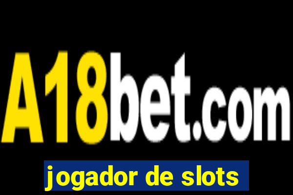 jogador de slots