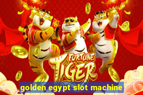 golden egypt slot machine