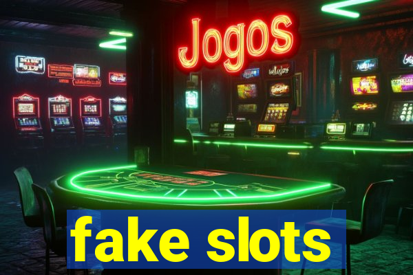 fake slots