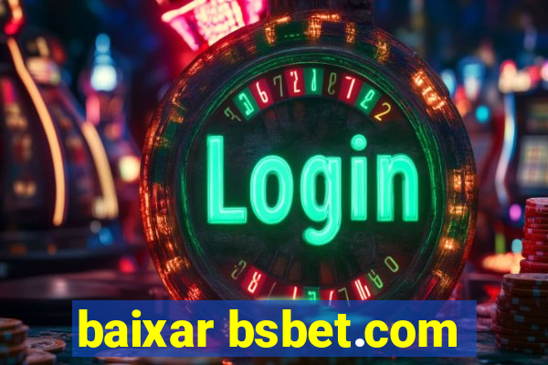 baixar bsbet.com