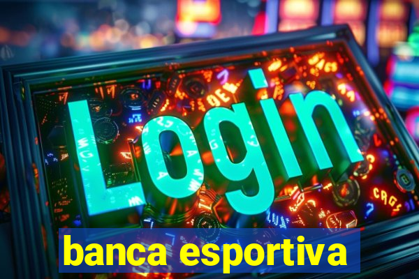 banca esportiva