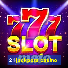 21 jackpots casino