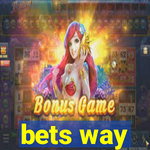 bets way