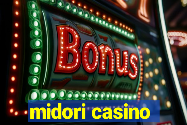 midori casino