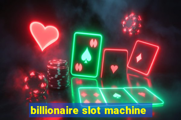 billionaire slot machine