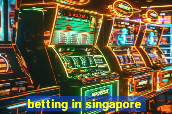 betting in singapore