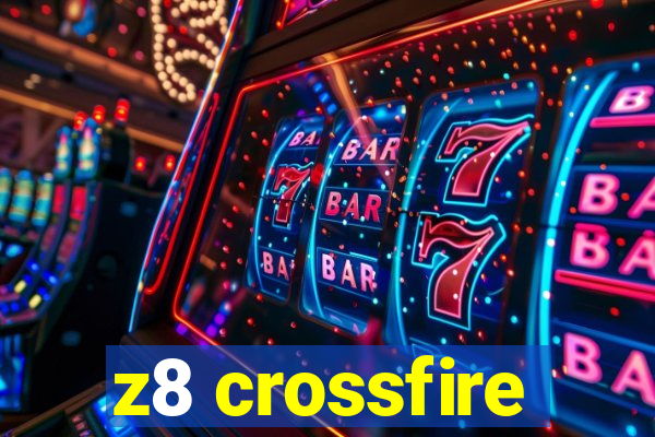 z8 crossfire