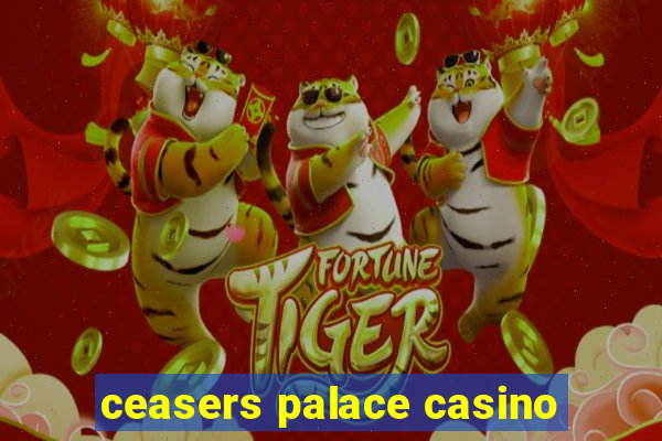 ceasers palace casino