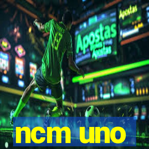 ncm uno