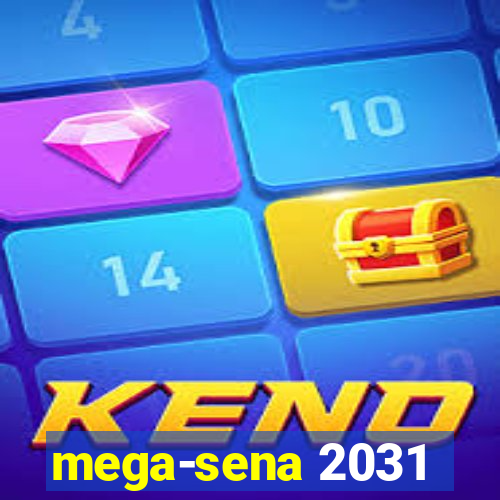 mega-sena 2031