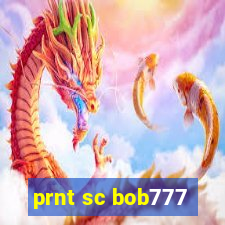 prnt sc bob777