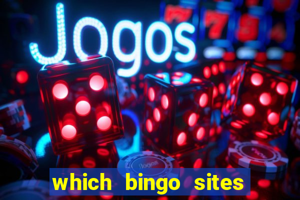 which bingo sites offer the best bonuses