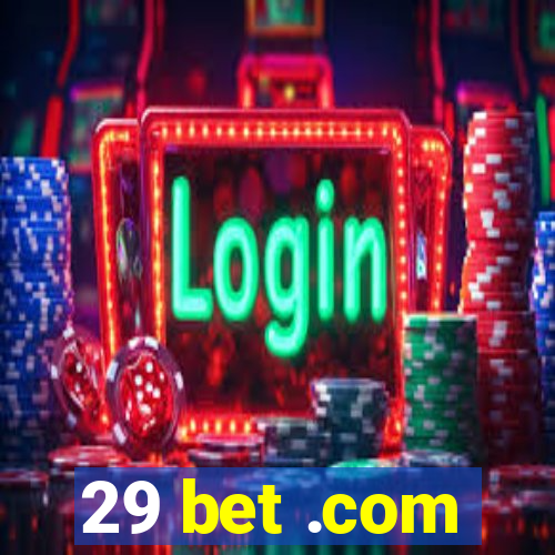 29 bet .com