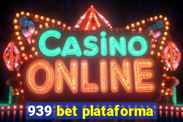 939 bet plataforma