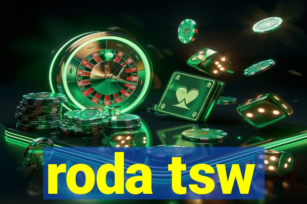 roda tsw