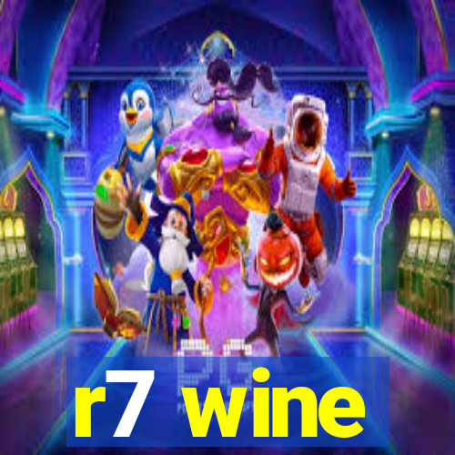 r7 wine