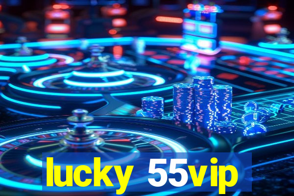 lucky 55vip