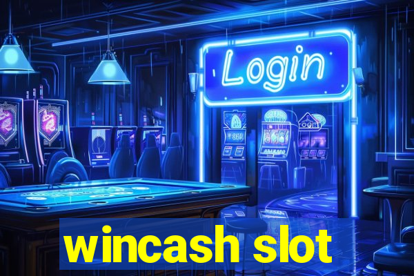 wincash slot