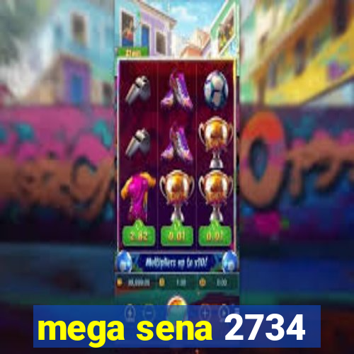 mega sena 2734