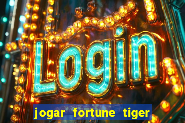 jogar fortune tiger pg demo