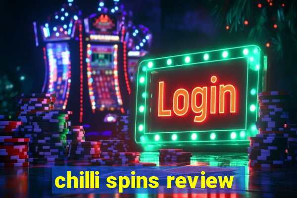 chilli spins review