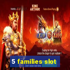 5 families slot