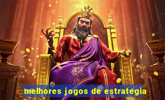 melhores jogos de estrategia