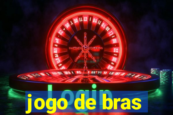 jogo de bras