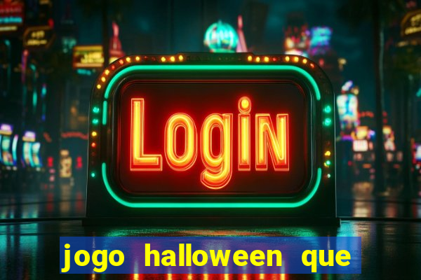 jogo halloween que ganha dinheiro