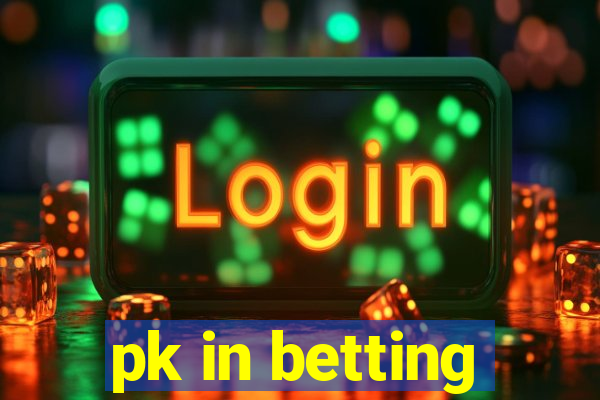 pk in betting