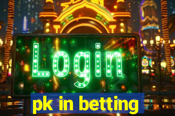 pk in betting