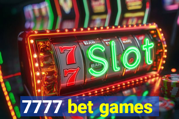 7777 bet games