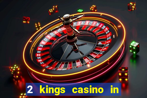 2 kings casino in north carolina