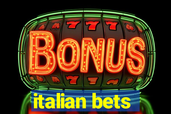 italian bets