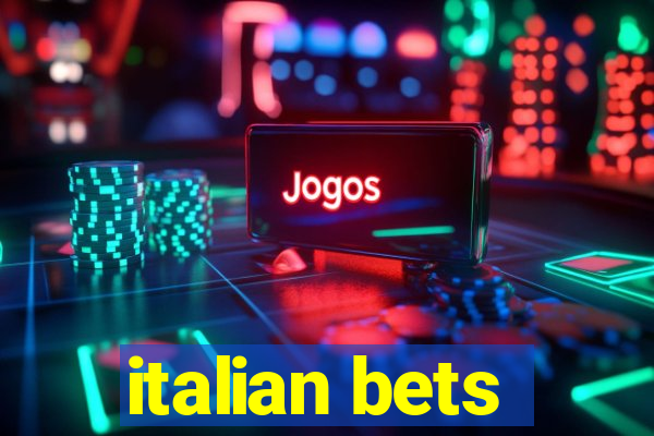 italian bets