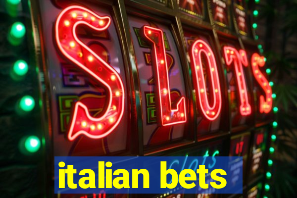 italian bets