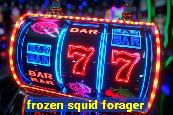 frozen squid forager