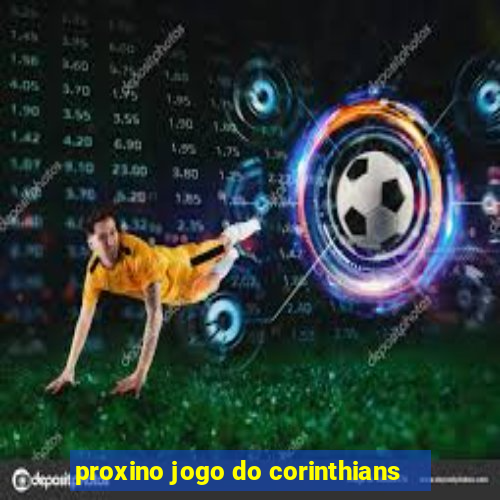 proxino jogo do corinthians