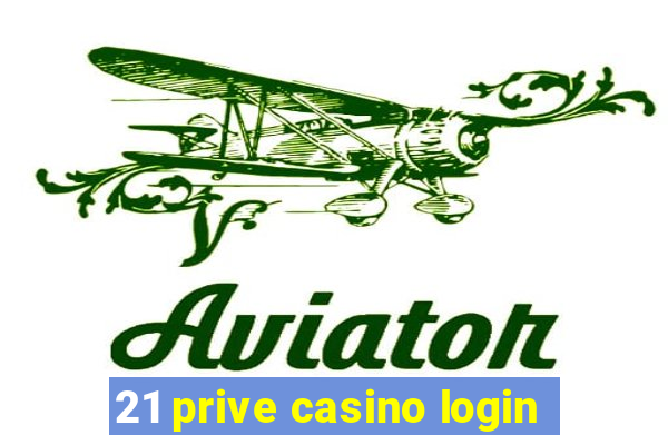 21 prive casino login