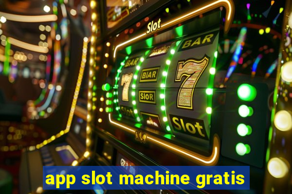 app slot machine gratis