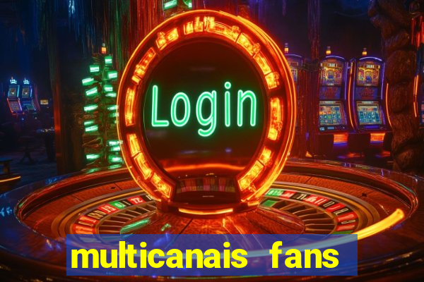 multicanais fans jogo ao vivo