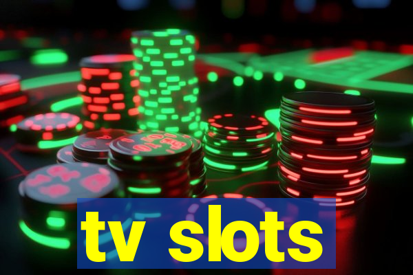 tv slots