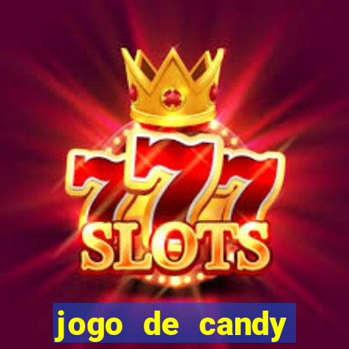 jogo de candy crush saga