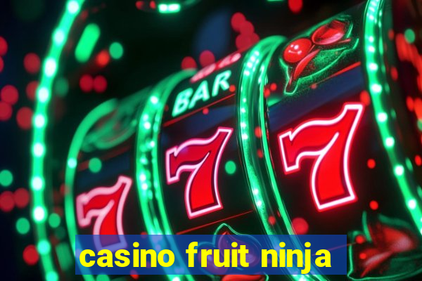 casino fruit ninja