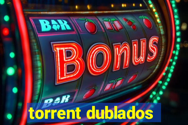 torrent dublados