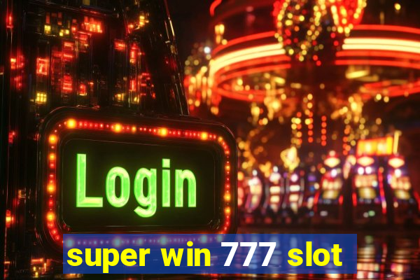 super win 777 slot