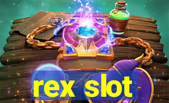 rex slot