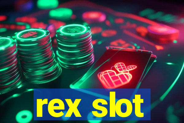 rex slot