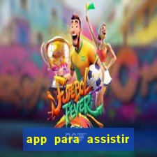 app para assistir todos os jogos de futebol