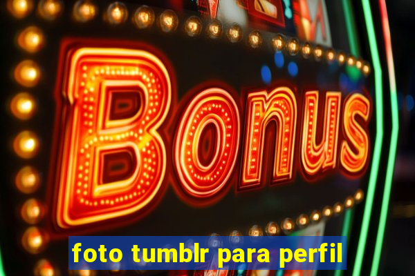 foto tumblr para perfil